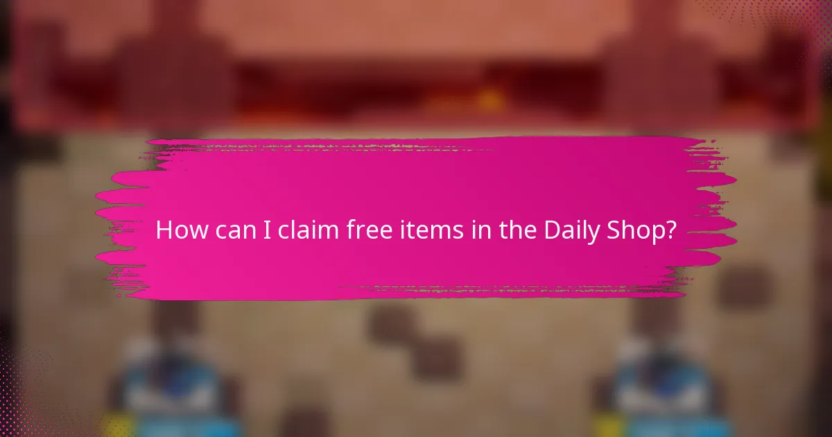 How can I claim free items in the Daily Shop?