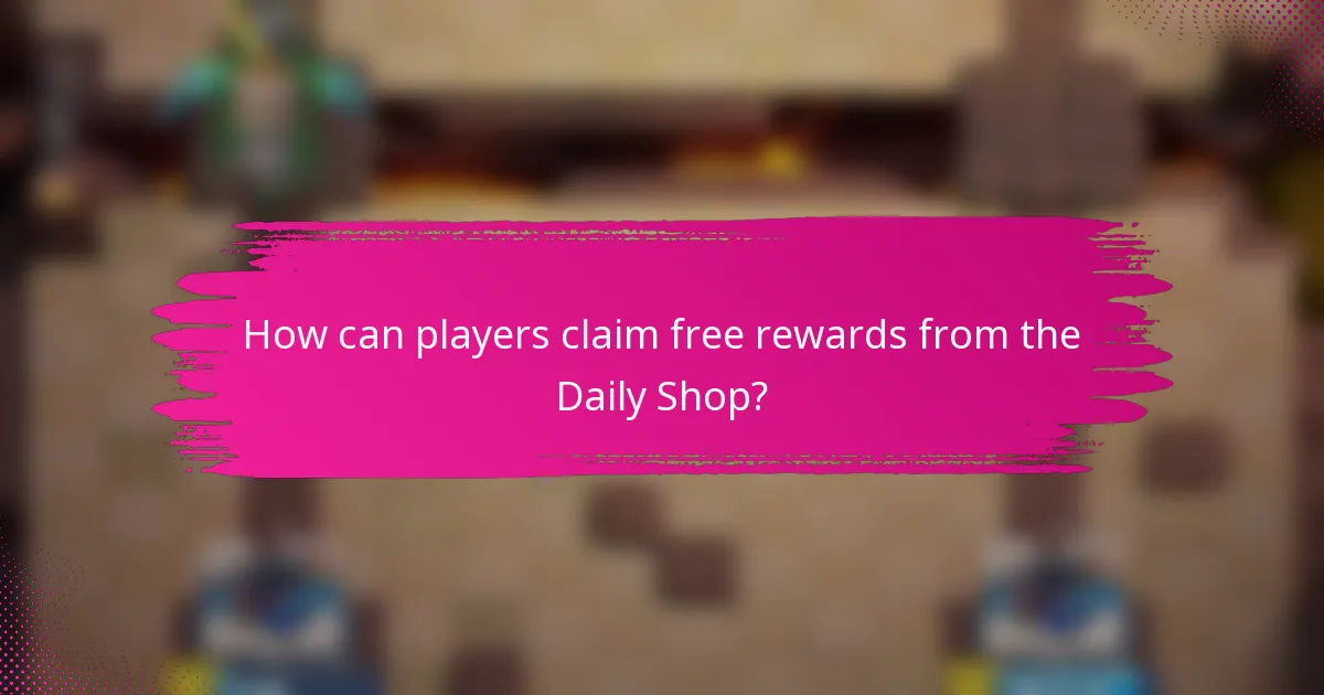 How can players claim free rewards from the Daily Shop?