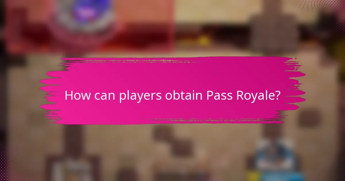 How can players obtain Pass Royale?