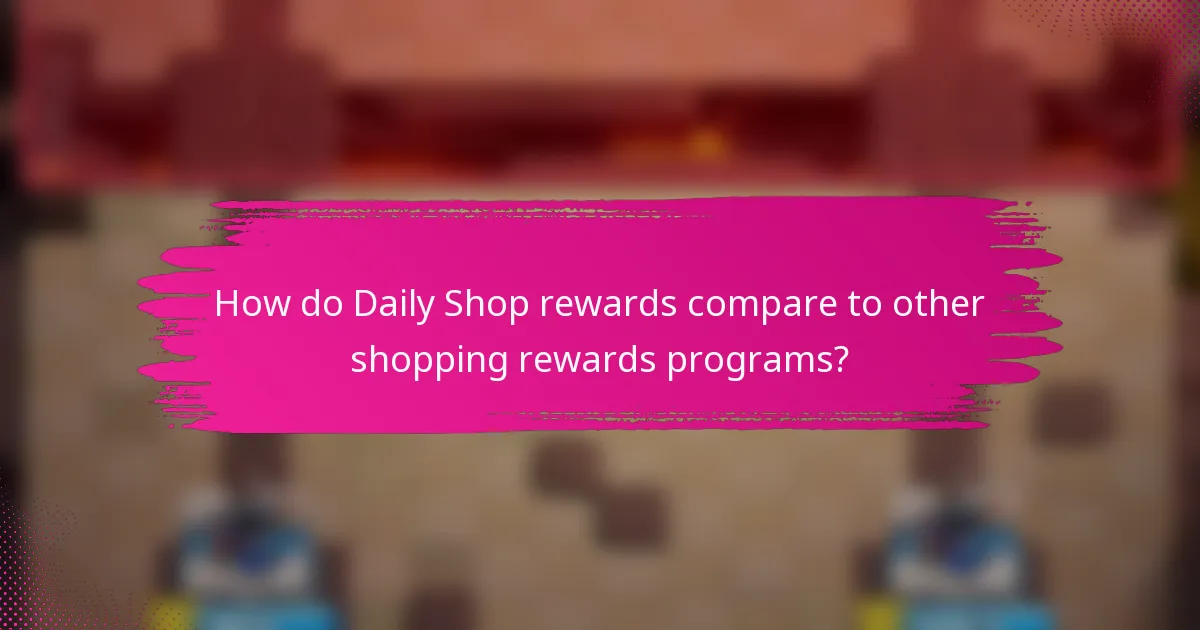 How do Daily Shop rewards compare to other shopping rewards programs?