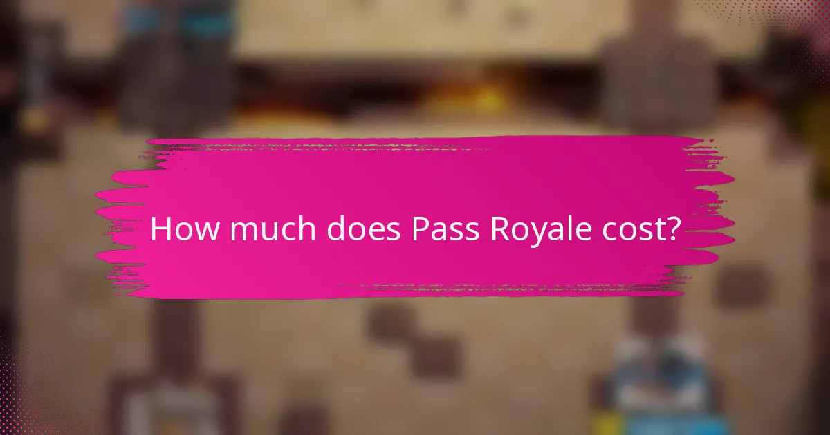 How much does Pass Royale cost?
