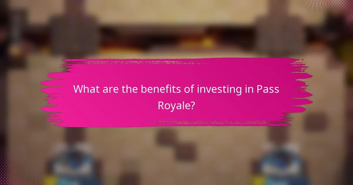 What are the benefits of investing in Pass Royale?