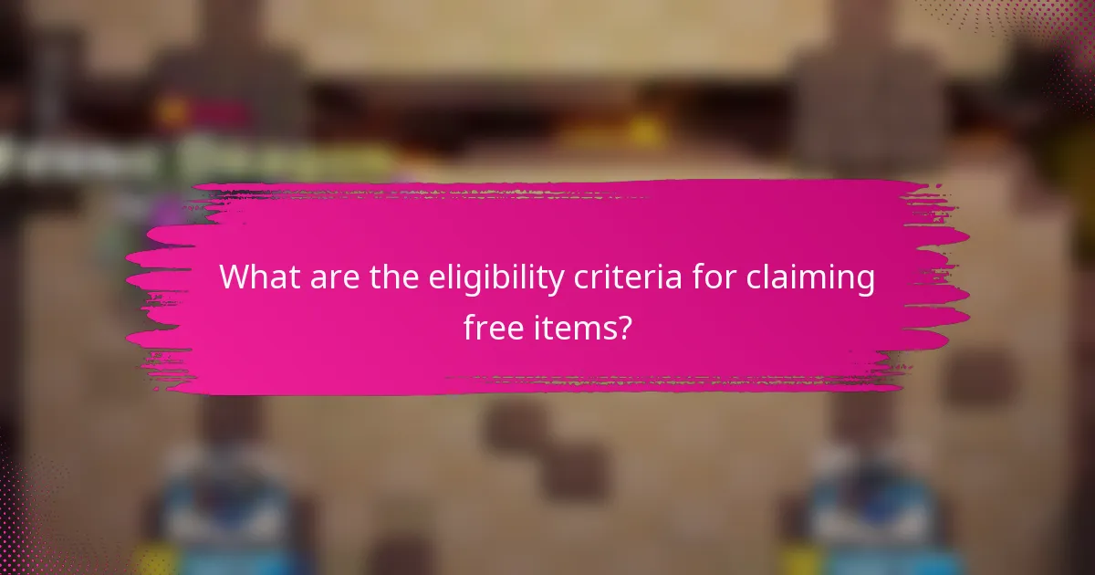 What are the eligibility criteria for claiming free items?
