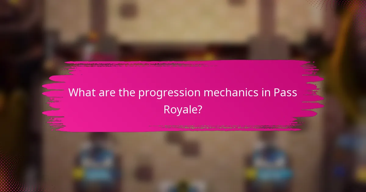 What are the progression mechanics in Pass Royale?