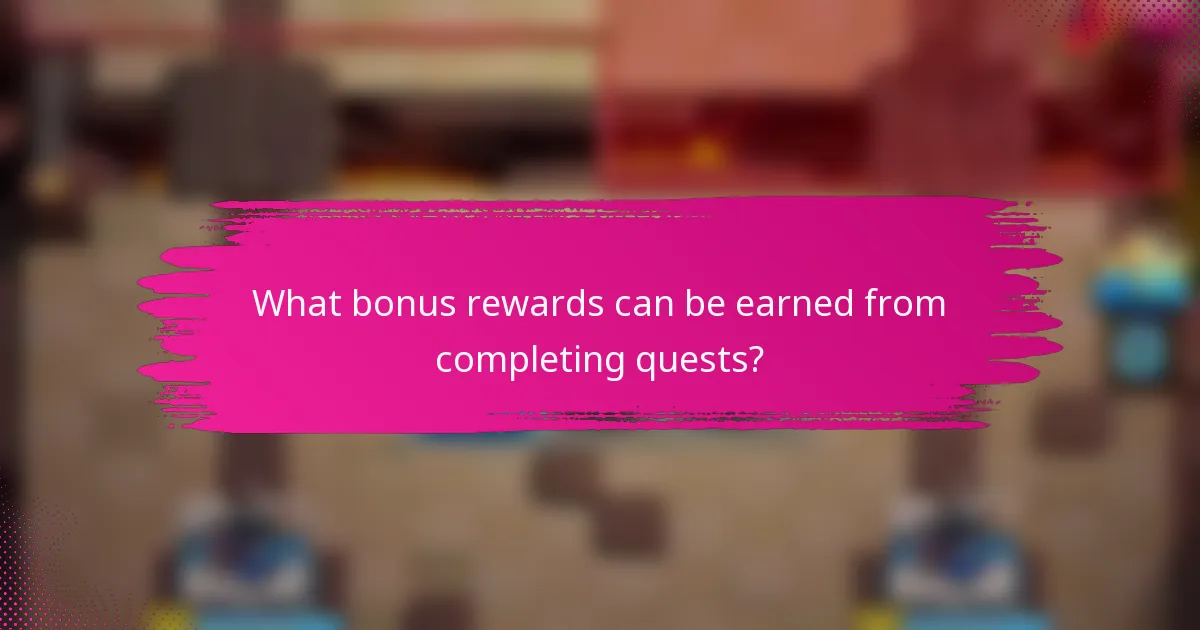 What bonus rewards can be earned from completing quests?