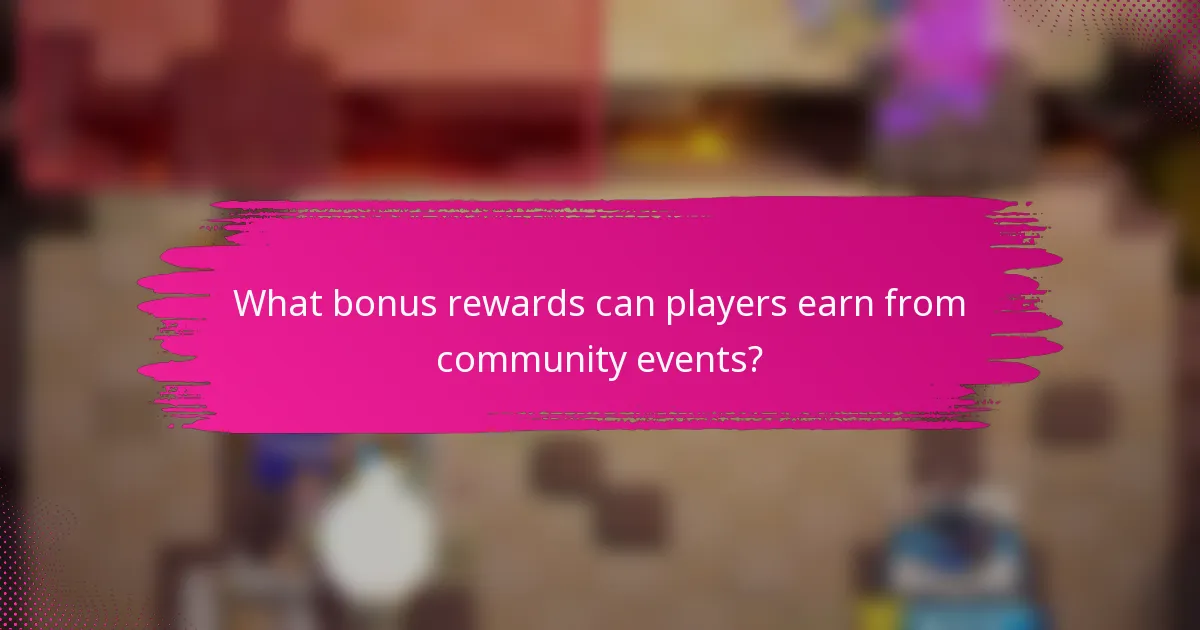 What bonus rewards can players earn from community events?