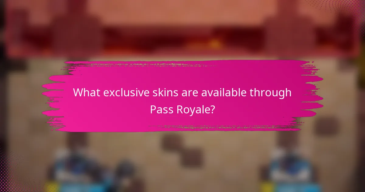 What exclusive skins are available through Pass Royale?