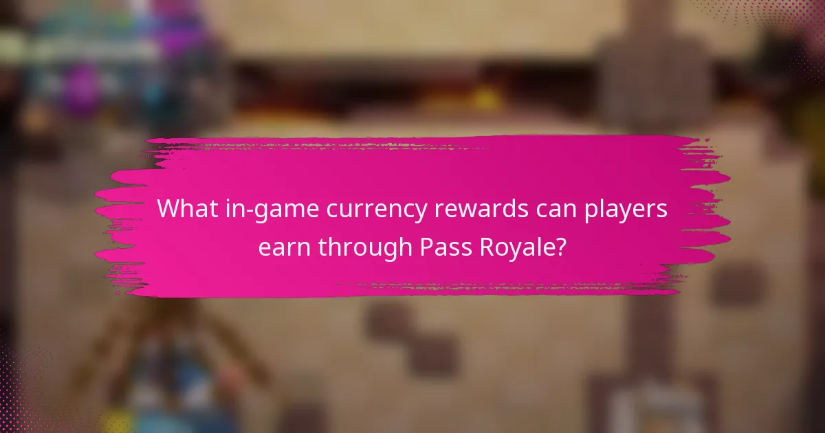 What in-game currency rewards can players earn through Pass Royale?