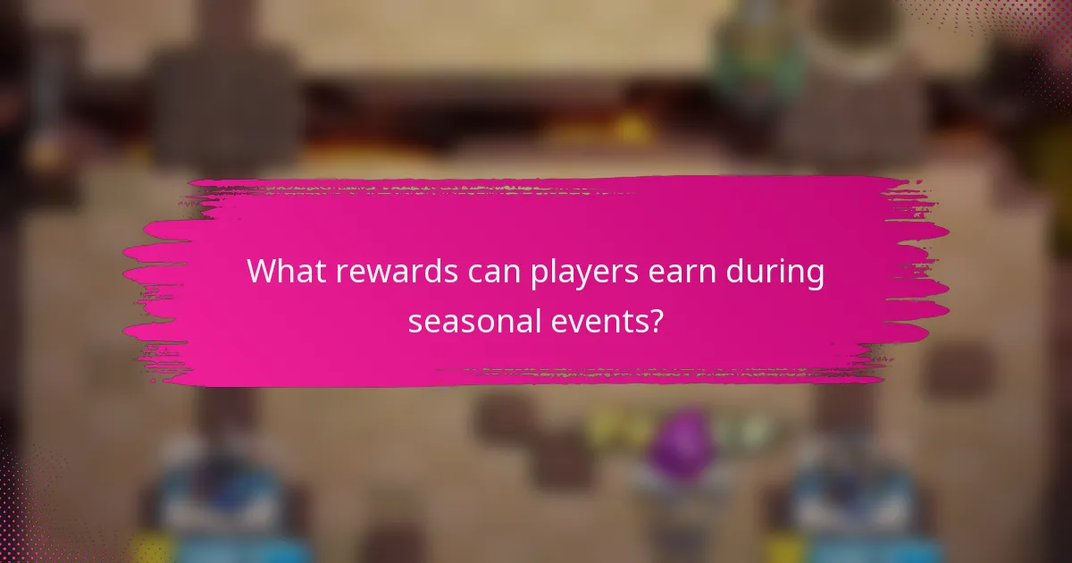 What rewards can players earn during seasonal events?