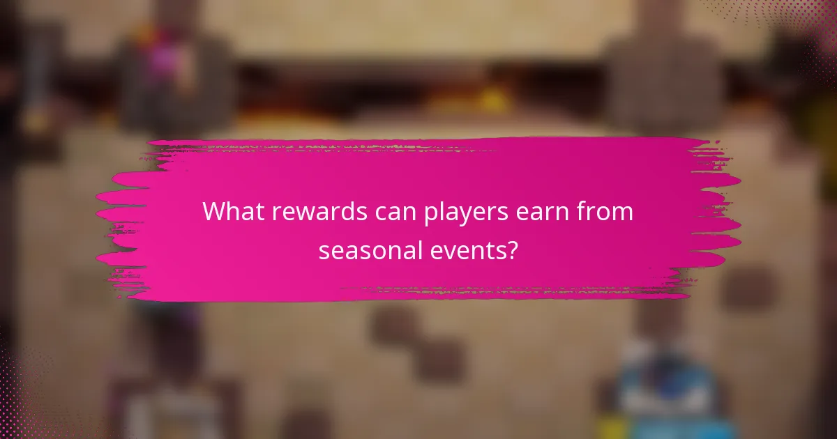 What rewards can players earn from seasonal events?