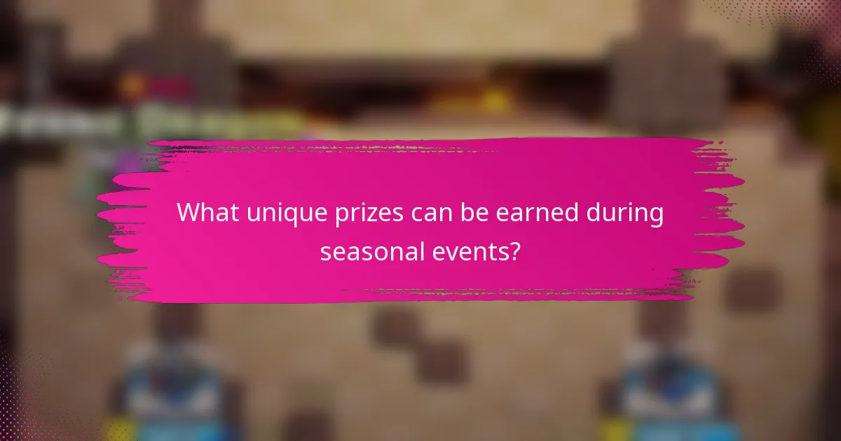 What unique prizes can be earned during seasonal events?