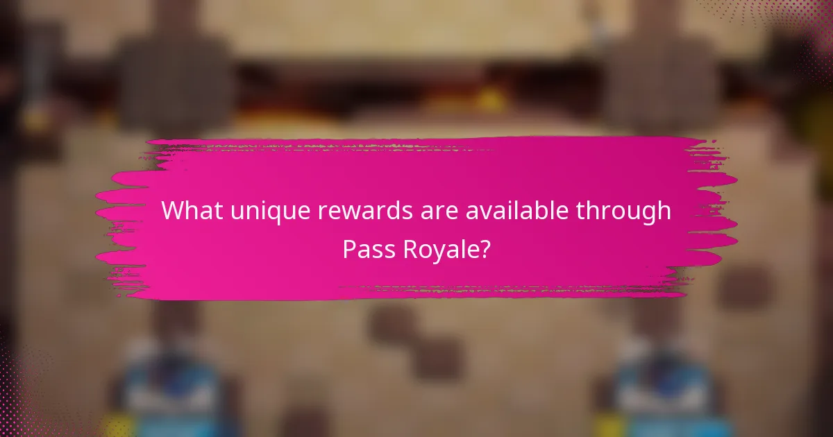 What unique rewards are available through Pass Royale?