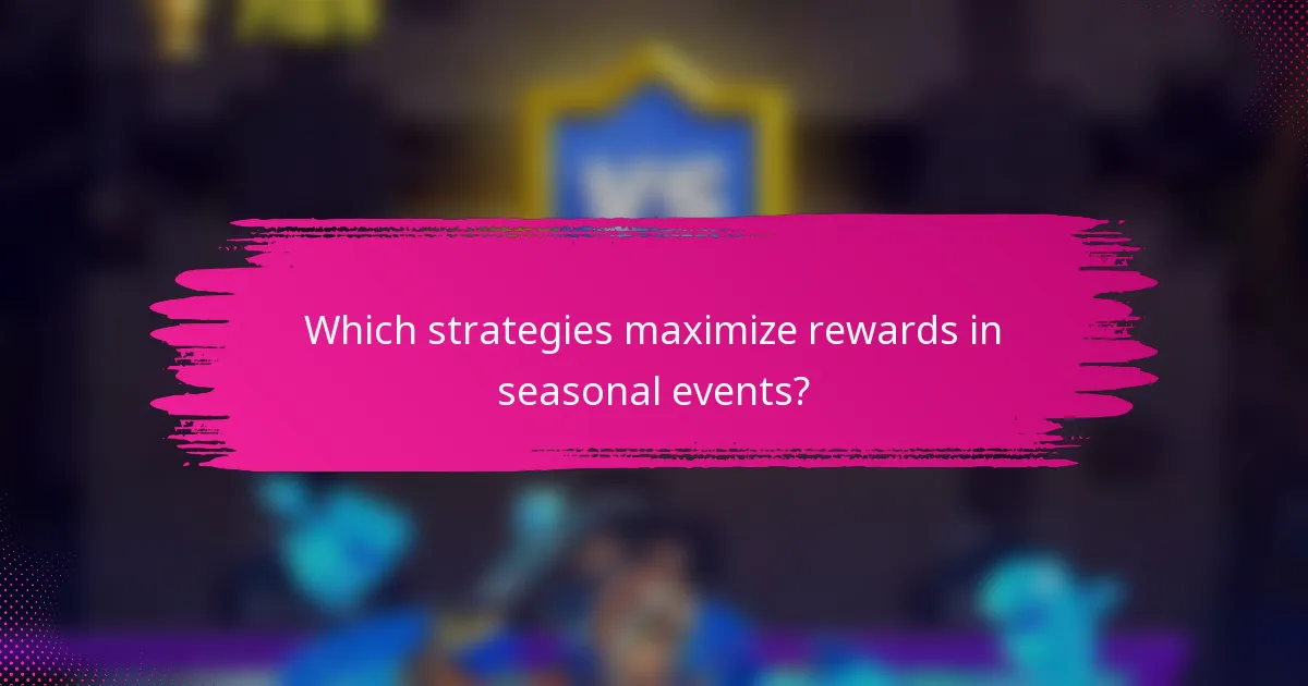 Which strategies maximize rewards in seasonal events?